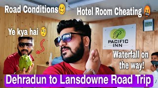 Dehradun to Lansdowne Road Trip 🥴 | Natural Waterfall on the way 😍 | Avoid this Hotel in Lansdowne 🤬