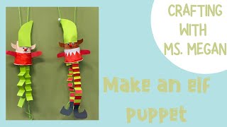 Crafting with Ms. Megan - Elf Puppet