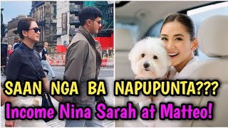 JUST IN: SAAN NGA BA NAPUPUNTA ANG KINIKITA AT INCOME NINA SARAH GERONIMO AT MATTEO GUIDICELLI ???