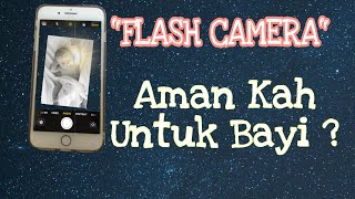 FLASH KAMERA-BAHAYAKAH BAGI BAYI ?