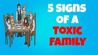 5 Signs Of A Toxic Family