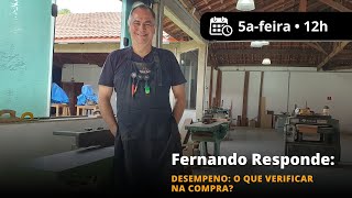 #27 Novo Fernando Responde: desempeno: o que verificar na compra?