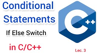 Conditional Statement in C/C++ | if elseif else switch | learn CPP | C/C++ | #if   #else #switch