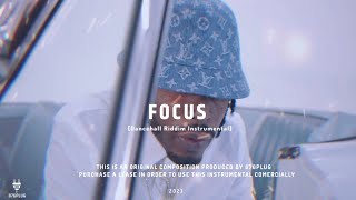 "Focus" Dancehall Riddim Instrumental 2023