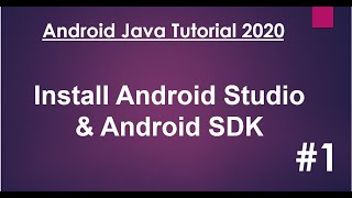 Android Java Tutorial 2020 - 01 - Install Android Studio & Android SDK