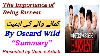 The Importance of Being Earnest  Play by Oscar Wild ~in Urdu Summary and Explanation|Themes|