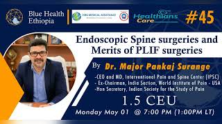 Endoscopic Spine surgeries and Merits of PLIF surgeries | Dr (Maj) Pankaj N (MD)| Blue Health  & HBG