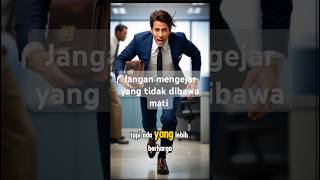 #VideoMotivation #Jangan mengejar yang tidak dibawa mati #viralmotivation#trendingmotivation