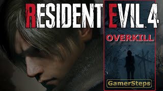 Resident Evil 4 Remake - Overkill