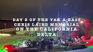 Day 2 of the Yak A Bass Chris Laird Memorial on the California Delta