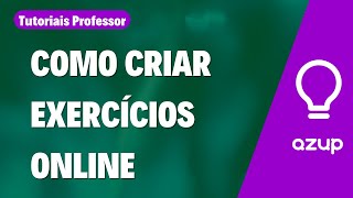 COMO CRIAR EXERCÍCIOS ONLINE | Tutoriais Professor