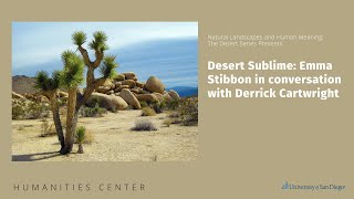 Natural Landscapes and Human Meaning: The Desert // Desert Sublime: A Conversation with Emma Stibbon