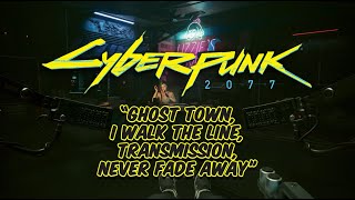 Ghost Town / I Walk The Line / Transmission / Never Fade Away - Cyberpunk 2077 Gameplay