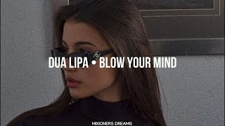 Dua Lipa • Blow Your Mind (Sub.Español)