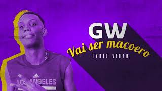 MC GW - Vai Ser Macoero (Lyric Video)