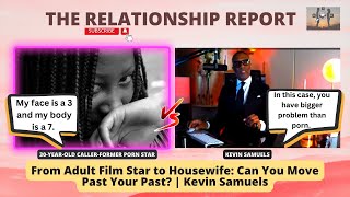 From Adult Film Star to Housewife: Can You Move Past Your Past? | Kevin Samuels