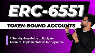 ERC-6551 Token-Bound Accounts : Technical Implementations for Beginners