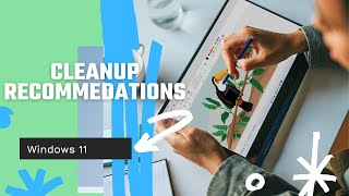 Windows 11: Use NEW Cleanup Recommendations to free up space