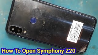 How To Open Symphony Z20 || How To Open Back panel Symphony z20 || Symphony z20 disassembly