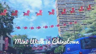 A little walk in Chinatown, Singapore