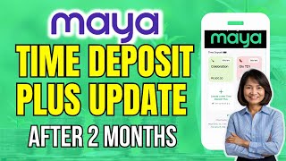 MAYA TIME DEPOSIT PLUS UPDATE After 2 Months / How to EARN MORE