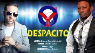 Despacito - Anthony Santos Ft Mark B 2017 | Oyenos