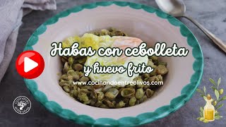 Receta de Habas con cebolleta y huevo frito