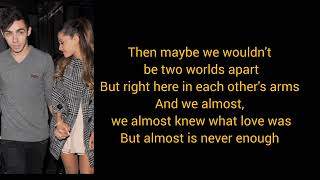 Ariana Grande & Nathan Sykes – Almost Is Never Enough (Lyrics)