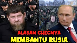 TERBONGKAR ! INI ALASAN CHECHNYA MEMBANTU RUSIA