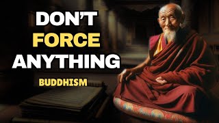 Don't Force Anything on Your Life | A Powerful Zen Story (Buddhism)