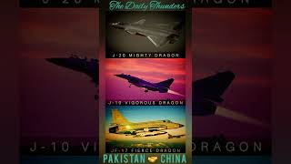 PLAAF J-20 MIGHTY DRAGON, PLAAF J-10 VIGOROUS DRAGON, PAF JF-17 FIERCE DRAGON