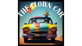 THE CLOWN CAR - VIDEO 32