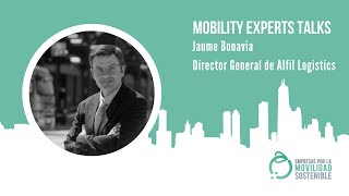 MOBILITY EXPERTS TALKS | Alfil Logistics