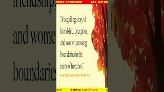 Captivating Historical Fiction - "All We Were Promised" by Ashton Lattimore