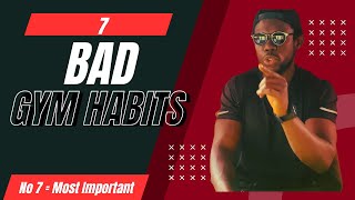 Avoid These 7 Bad Habits in The Gym