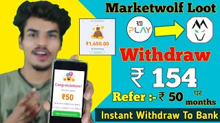 MarketWolf App New Loot Today 2021 || Earn ₹50 Instant And Per Months ₹50 All Old & New User 2021