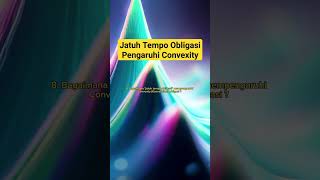 Jatuh Tempo Obligasi Pengaruhi Convexity di Investasi Keuangan #finance #saham #obligasi #reksadana