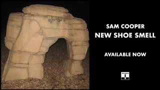 Sam Cooper - New Shoe Smell (Official Audio)