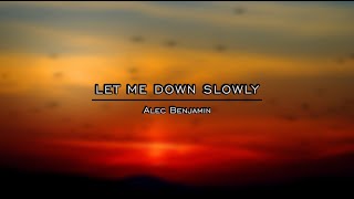 Alec Benjamin - Let Me Down Slowly (Lyrics) - SlowLyric