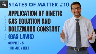 Applications of Kinetic Gas Equation class 11 | Boltzmann Constant | States of matter and gas Law