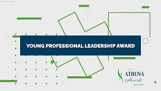 2022 ATHENA Young Professional Leadership Award Finalist Reel