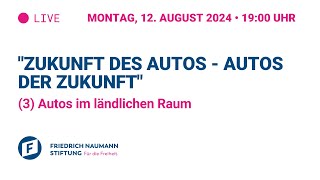 "Zukunft des Autos - Autos der Zukunft" - (3) Autos im ländlichen Raum