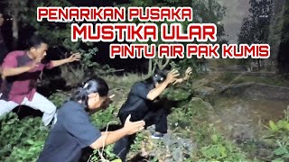 PENARIKAN PUSAKA ‼️ MUSTIKA ULAR PINTU AIR PAK KUMIS