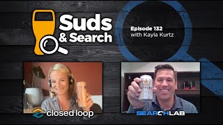 🍺🔍  Suds & Search 132 | Kayla Kurtz, Director of Sales at Closed Loop