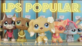 LPS Popular REIMAGINED! {Skit} | Back to the Basics Cast Reenacts LPS POPULAR!