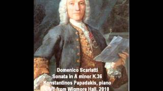 Scarlatti  Sonata K.36 - Konstantinos Papadakis live in Wigmore Hall