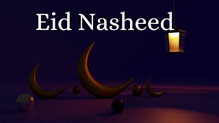 Eid Nasheed #2023  -Beats of Happiness#Eid#Arabic#nasheed#soothing