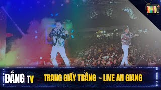 PHẠM TRƯỞNG LIVE TRANG GIẤY TRẮNG TẠI TỊNH BIÊN- AN GIANG | KHIẾN KHÁN GIẢ ĐỨNG NGỒI KHÔNG YÊN