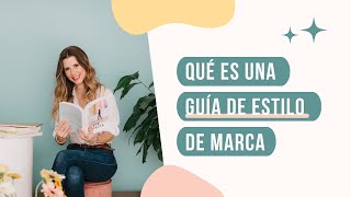 Cómo crear una guía de estilo para tu negocio | Elena Guirao