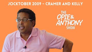 Opie & Anthony - Jocktober: B104's Cramer and Kelly (10/15/2009)